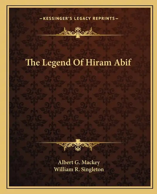 The Legend of Hiram Abif - Paperback