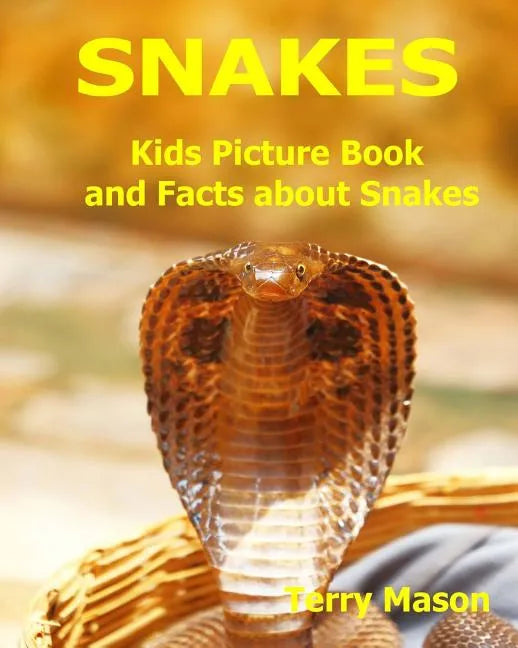 Snakes: Kids Picture Book and Facts about Snakes - Paperback