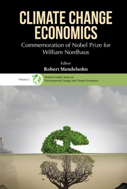 Climate Change Economics: Commemoration of Nobel Prize for William Nordhaus - Hardcover
