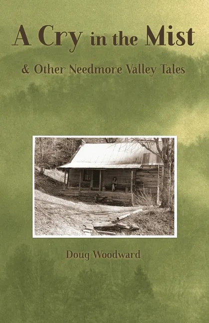A Cry in the Mist & Other Needmore Valley Tales - Paperback