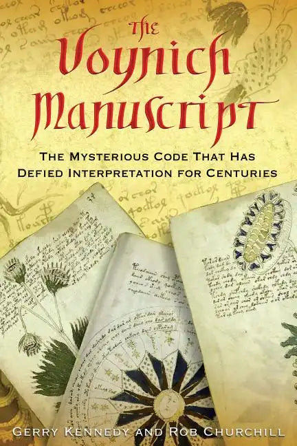 The Voynich Manuscript: The Mysterious Code That Has Defied Interpretation for Centuries - Paperback
