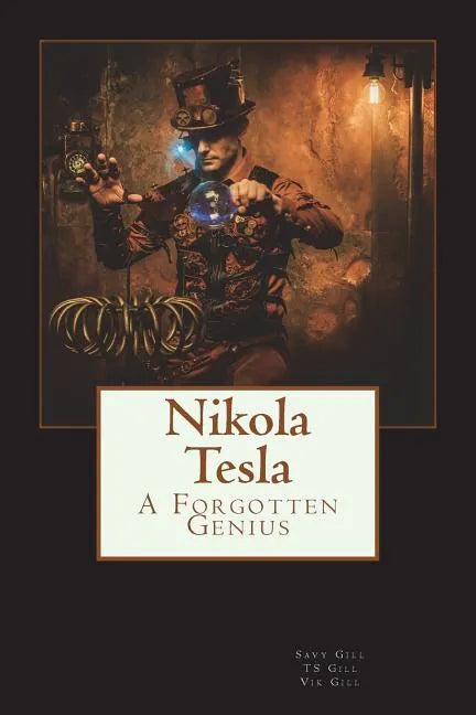 Nikola Tesla: A Forgotten Genius - Paperback