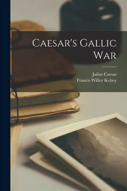 Caesar's Gallic War - Paperback