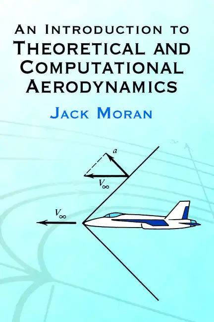 An Introduction to Theoretical and Computational Aerodynamics - Paperback