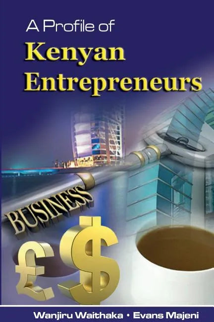 A Profile of Kenyan Entrepreneurs - Paperback