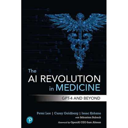 The AI Revolution in Medicine: GPT-4 and Beyond - Paperback