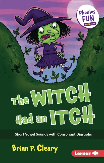 The Witch Had an Itch: Short Vowel Sounds with Consonant Digraphs - Paperback