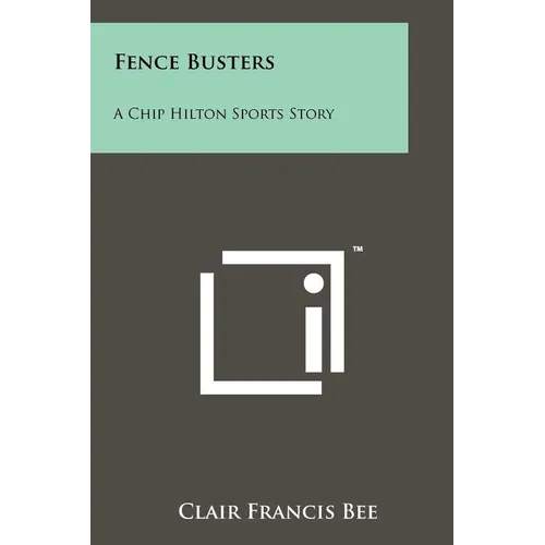 Fence Busters: A Chip Hilton Sports Story - Paperback