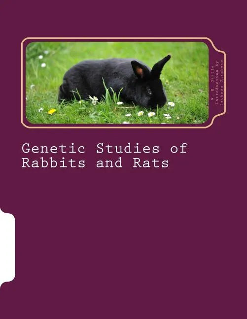 Genetic Studies of Rabbits and Rats - Paperback