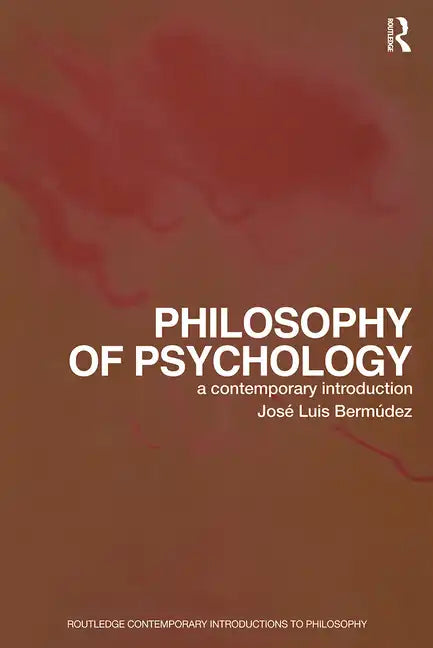Philosophy of Psychology: A Contemporary Introduction - Paperback