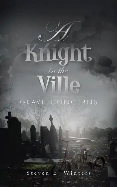 A Knight in the Ville: Grave Concerns - Paperback