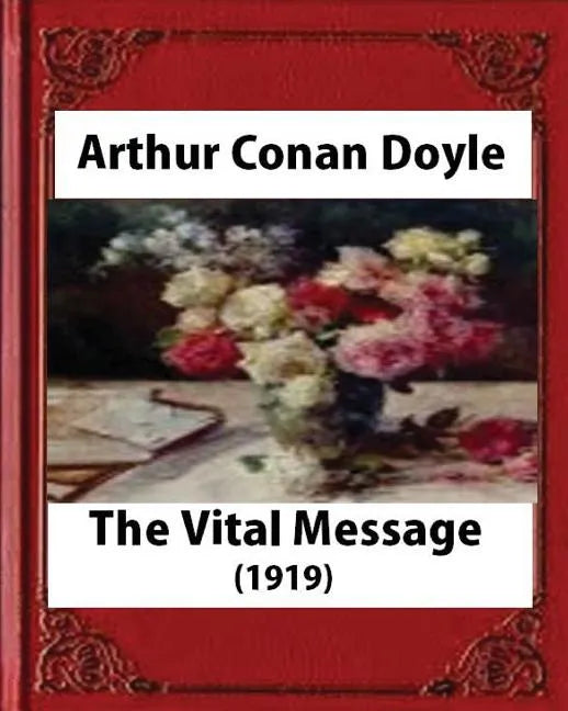 The Vital Message (1919), by Arthur Conan Doyle (Author) - Paperback