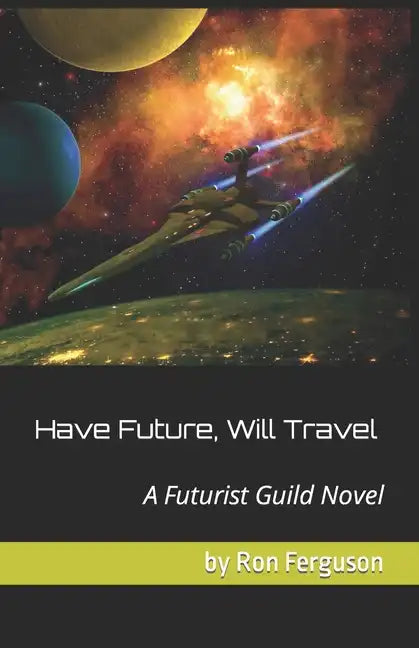 Have Future, Will Travel - Paperback