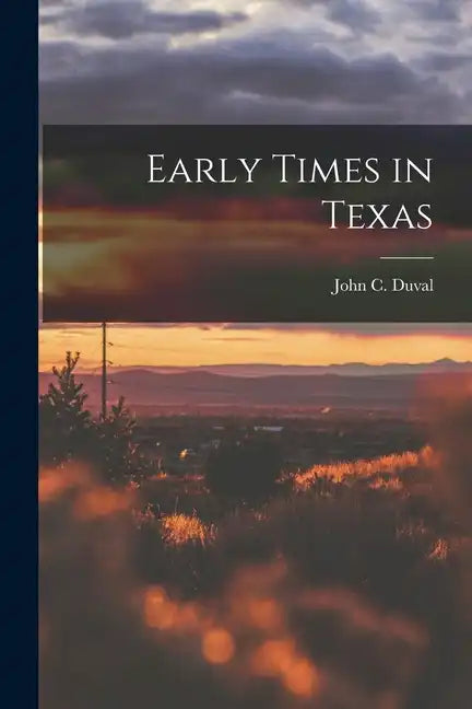 Early Times in Texas - Paperback