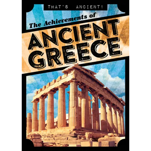 The Achievements of Ancient Greece - Paperback