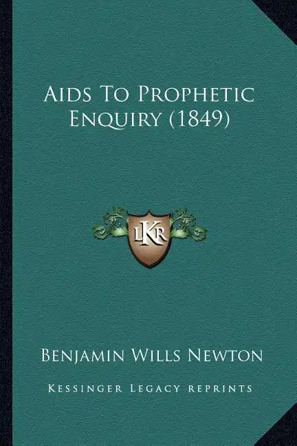 AIDS to Prophetic Enquiry (1849) - Paperback