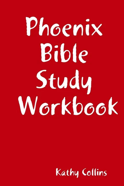 Phoenix Bible Study Workbook - Paperback