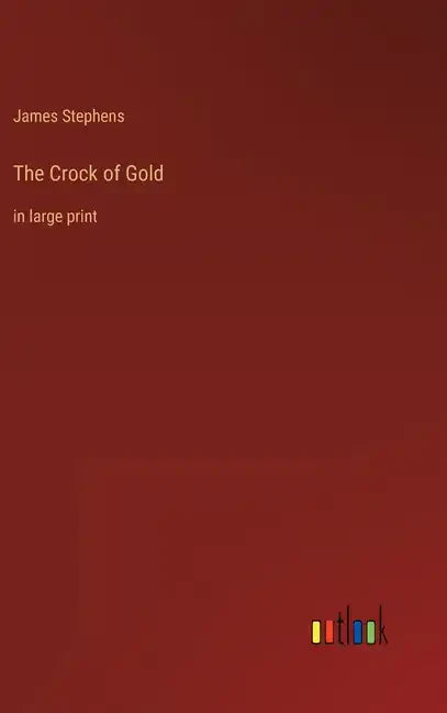 The Crock of Gold: in large print - Hardcover