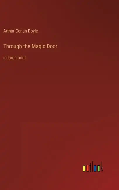 Through the Magic Door: in large print - Hardcover
