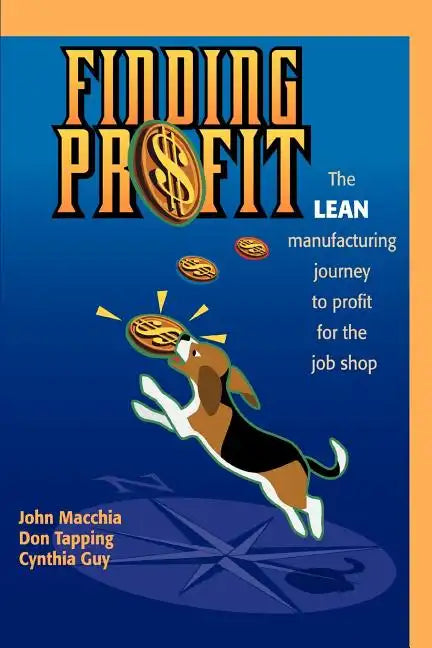Finding Profit: The Lean Manufacturing Journey to Profit for the Job Shop - Paperback