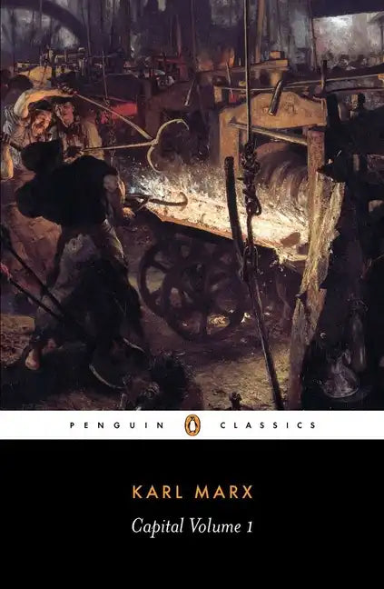 Capital: A Critique of Political Economy, Volume 1 - Paperback