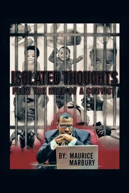 Isolated Thoughts from the Mind of a Convict - Paperback