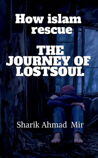 How islam rescue The Journey of LostsouL - Paperback