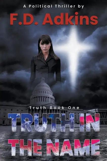 Truth in The Name: A Political Thriller - Paperback