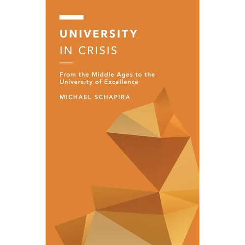 University in Crisis: From the Middle Ages to the University of Excellence - Hardcover