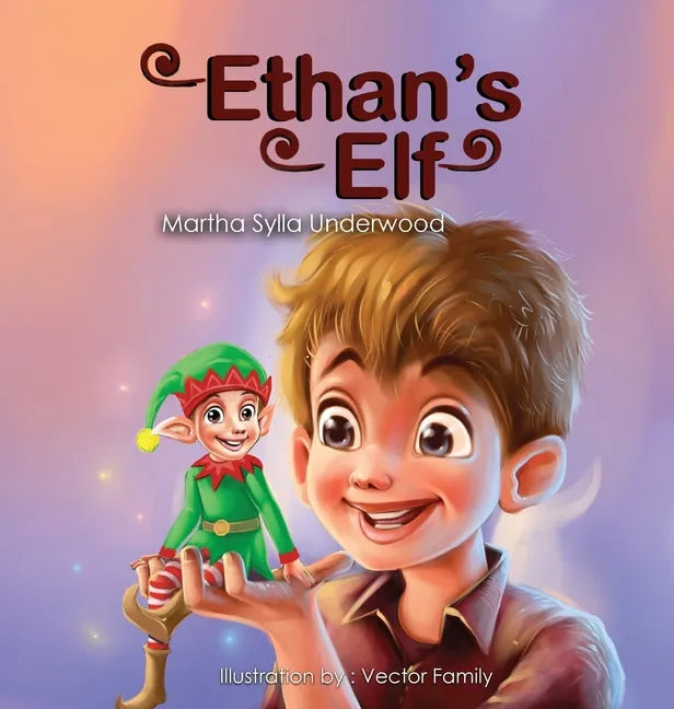 Ethan's Elf: A book about managing emotions for boys - Hardcover
