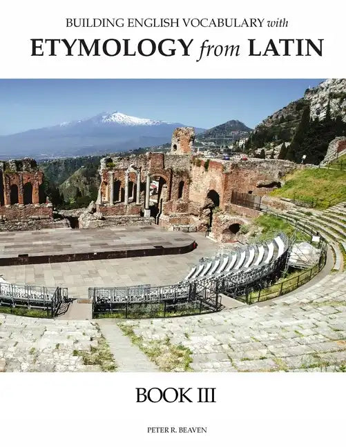 Building English Vocabulary with Etymology from Latin Book III - Paperback
