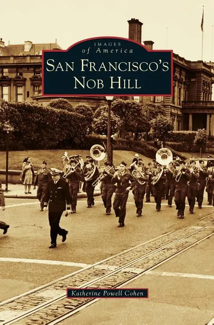 San Francisco's Nob Hill - Hardcover