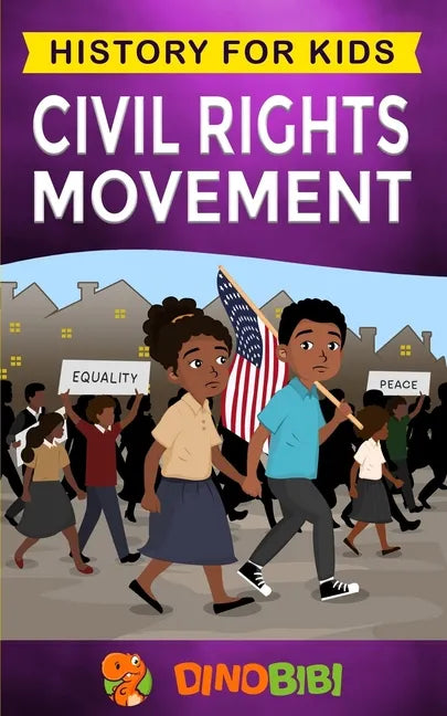 Civil Rights Movement: History for kids: America's Civil Rights Years, 1954-1965 - Paperback
