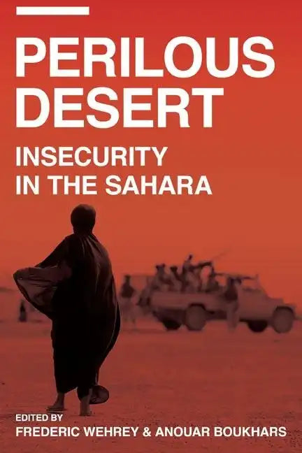 Perilous Desert: Insecurity in the Sahara - Paperback