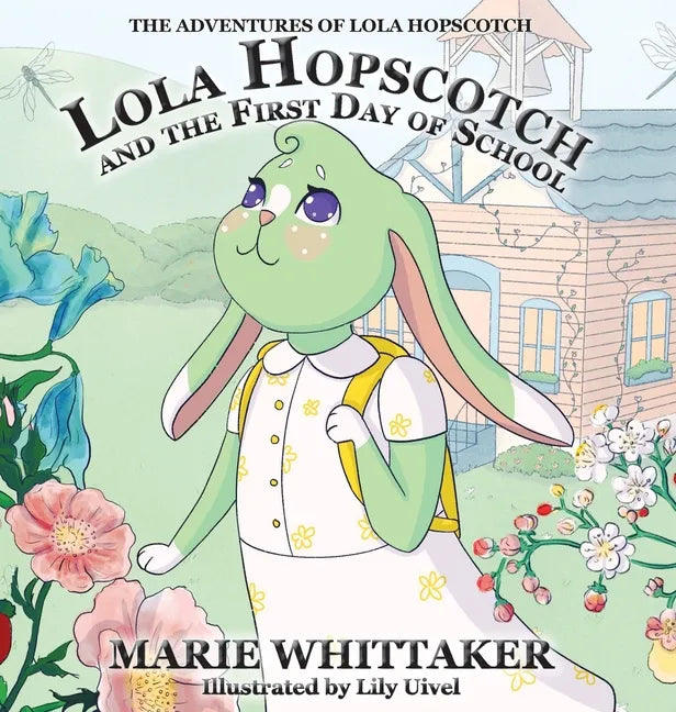 Lola Hopscotch and the First Day of School - Hardcover