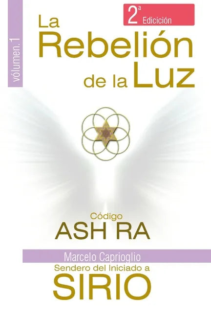 La Rebelión de la Luz: Código Ash Ra - Paperback