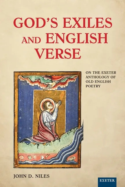 God's Exiles and English Verse: On The Exeter Anthology of Old English Poetry - Paperback