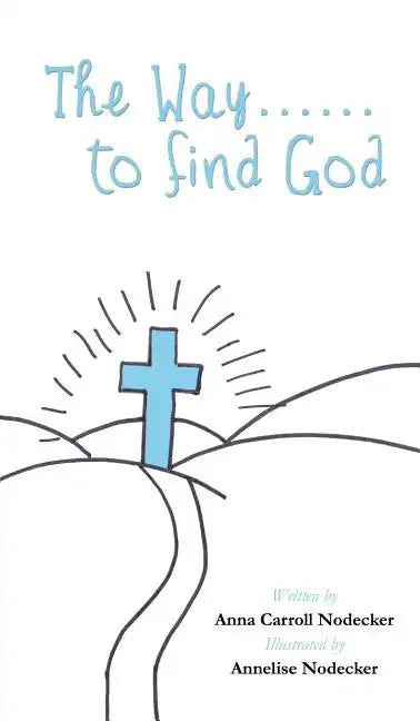 The Way......to find God - Hardcover