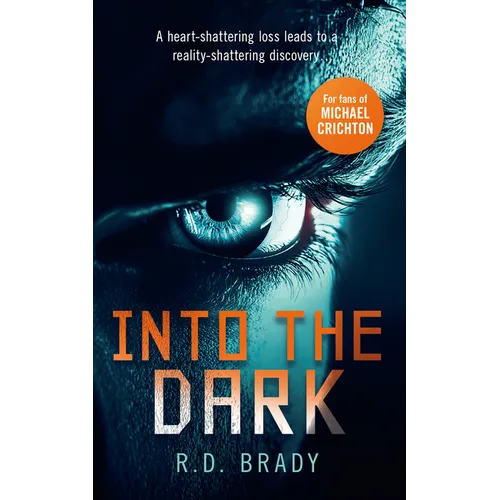 Into the Dark: A Riveting Science Fiction Thriller Where an Alien Experiment Turns Deadly - Paperback
