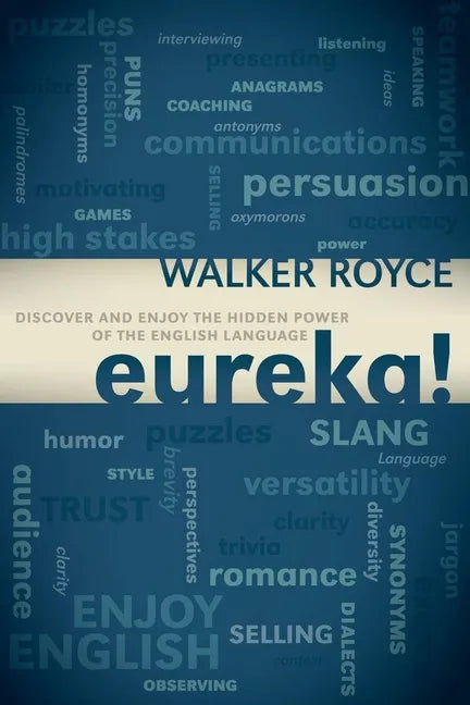 Eureka!: Discover and Enjoy the Hidden Power of the English Language - Paperback
