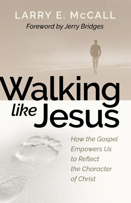 Walking Like Jesus: Studies in the Character of Christ - Paperback