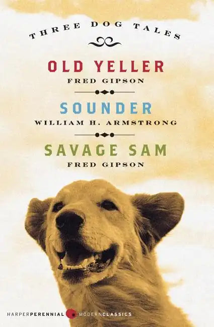 Three Dog Tales: Old Yeller/Sounder/Savage Sam - Paperback