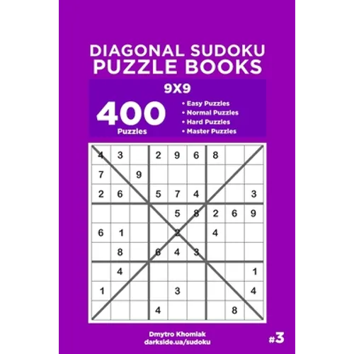 Diagonal Sudoku Puzzle Books - 400 Easy to Master Puzzles 9x9 (Volume 3) - Paperback