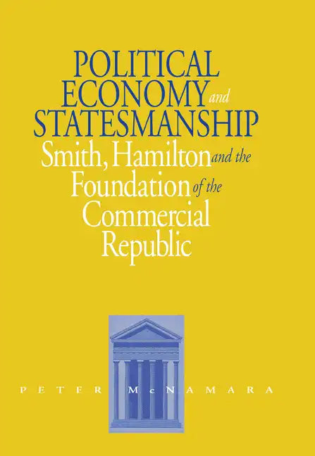 Political Economy and Statesmanship - Hardcover