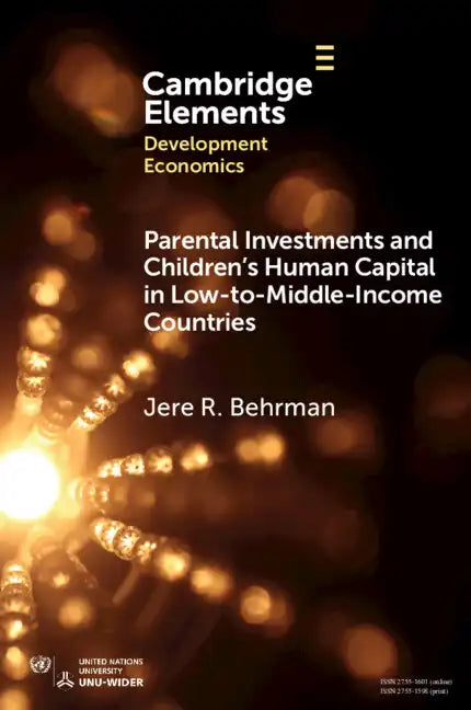 Parental Investments and Children's Human Capital in Low-To-Middle-Income Countries - Paperback