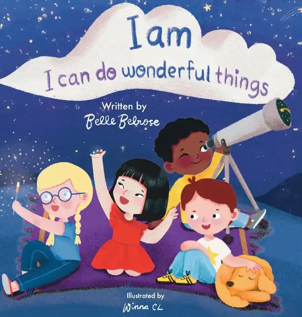 I Am, I Can Do Wonderful Things: Verses of Kindness, Self-Compassion, and Mindful Affirmations for Kids - Hardcover
