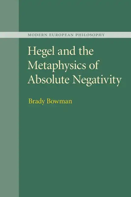 Hegel and the Metaphysics of Absolute Negativity - Paperback