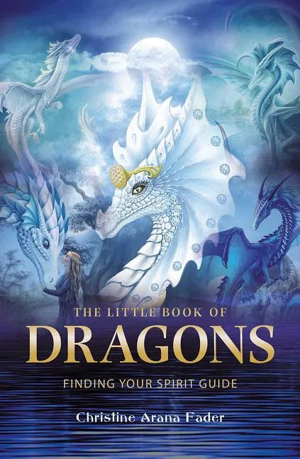 The Little Book of Dragons: Finding Your Spirit Guide - Paperback