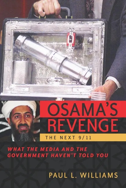 Osama's Revenge: The Next 9/11 What the Media and the Government Haven't Told You - Hardcover