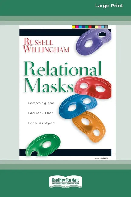 Relational Mask: Removing The Barriers That Keep Us Apart (16pt Large Print Edition) - Paperback
